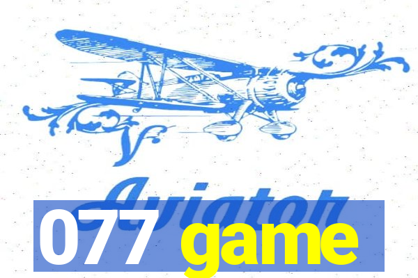 077 game